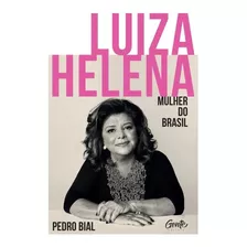 Livro Luiza Helena Mulher Do Brasil
