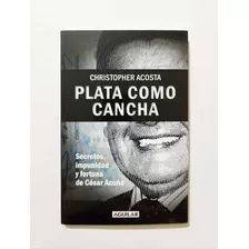 Plata Como Cancha - Acosta, Christopher