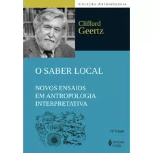 Saber Local: Novos Ensaios Em Antropologia Interpretativa, De Geertz, Clifford. Editora Vozes Ltda., Capa Mole Em Português, 2014