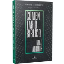 Comentário Bíblico Macarthur: Gênesis A Apocalipse, De Macarthur, John. Vida Melhor Editora S.a, Capa Dura Em Português, 2019