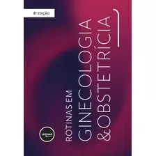 Box Rotinas Em Ginecologia E Obstetricia, De Eduardo Pandolfi Passos. Editora Artmed, Edição 8 Em Português, 2023