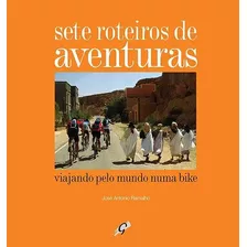 Livro Sete Roteiros De Aventuras: Viajando Pelo Mundo