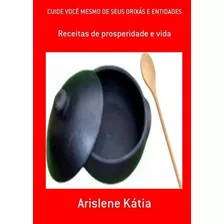 Livro Cuide Você Mesmo De Seus Orixás E Entidade