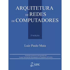 Arquitetura De Redes De Computadores, De Maia. Ltc - Livros Técnicos E Científicos Editora Ltda., Capa Mole Em Português, 2013