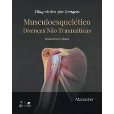 Livro Diagnóstico Por Imagem - Musculoesquelético: Doença...