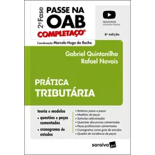 Passe Na Oab 2ª Fase Fgv - Completaço - Prática Tributária - 6ª Edição 2022, De Da Rocha, Marcelo Hugo. Editora Saraiva Educação S. A., Capa Mole Em Português, 2022