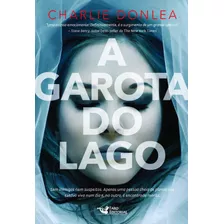 Livro A Garota Do Lago : Charlie Donlea.. Editora Faro.