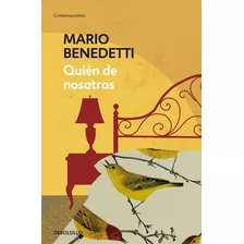 Quién De Nosotros, De Benedetti, Mario. Serie Contemporánea Editorial Debolsillo, Tapa Blanda En Español, 2015