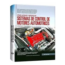 Como Afinar Y Modificar Sistemas De Control De Motores Autom