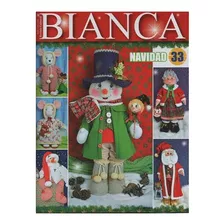 Revista Bianca #10 / Navidad 33 / Moldes Y Patronaje