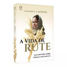 Livro A Vida De Rute Suzane Moreira Cpad Perdas Recomeços