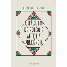 Livro Oráculo De Bolso E Arte Da Prudência - Gracián, Baltasar [2023]