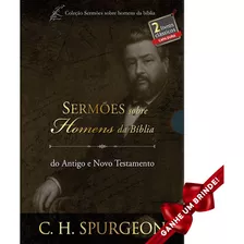 Sermões De Spurgeon Homens Da Bíblia Antigo E Novotestamento