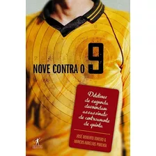 Nove Contra O 9: Nove Contra O 9, De José Roberto Torero., Vol. Não Aplica. Editora Objetiva, Capa Mole Em Português