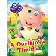 Livro Olhos Divertidos Especial: A Ovelhinha Timída, De () On Line A. Editora Ibc - Instituto Brasileiro De Cultura Ltda, Capa Mole Em Português, 2022
