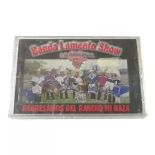 Banda Lamento Show Regresamos Del Rancho Tape Cassette Nuevo