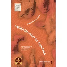 Mergulhando De Mochila, De Milton, Paulo. Editora Literare Books International Ltda, Capa Mole Em Português, 2020