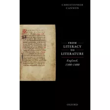 Libro From Literacy To Literature: England, 1300-1400 - C...