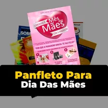 Panfletos Para O Dia Das Maes Em Até 48h (arte P/ Impressão)