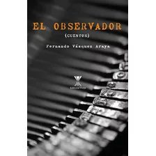 El Observador / Fernando Vásquez Araya