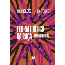 Teoria Crítica Da Raça - Uma Introdução