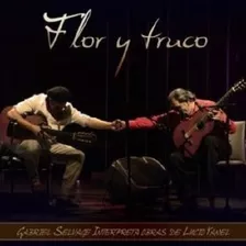 Cd - Flor Y Truco - Gabriel Selvage Obras De Lucio Yanel
