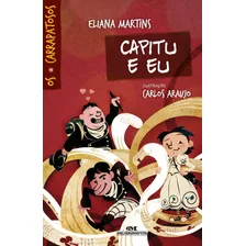 Capitu E Eu, De Martins, Eliana. Série Os Carrapatosos Editora Melhoramentos Ltda., Capa Mole Em Português, 2017