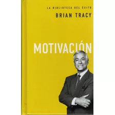Motivación. Brian Tracy