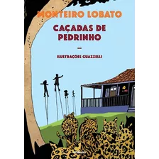 Caçadas De Pedrinho, De Lobato, Monteiro. Editora Globo S/a, Capa Mole Em Português, 2016
