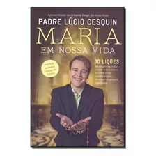 Maria Em Nossa Vida - Padre Lucio Cesquin - Alto Astral