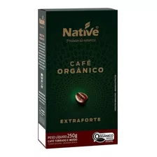Café Orgânico Native Extra Forte Torrado Moído Premium 250g 