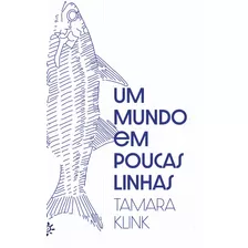 Um Mundo Em Poucas Linhas, De Klink, Tamara. Editora Peirópolis Ltda, Capa Mole Em Português, 2021