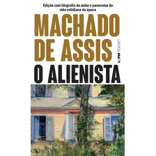 O Alienista, De Machado De Assis. Série L&pm Pocket (97), Vol. 97. Editora Publibooks Livros E Papeis Ltda., Capa Mole Em Português, 1998