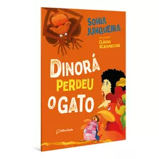 Dinora Perdeu O Gato: Dinorá Perdeu O Gato, De Junqueira, Sonia. Infantil, Vol. Literatura Infantil. Editorial Yellowfante, Tapa Mole, Edición Literatura Infantil En Português, 20