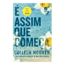 Livro É Assim Que Começa - Colleen Hoover - Novo Lacrado