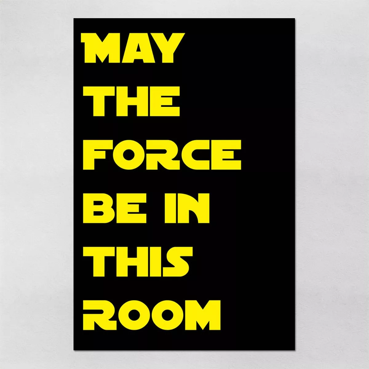Poster 40x60cm May The Force Be In This Room - Star Wars