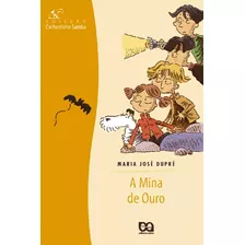 A Mina De Ouro, De Dupré, Maria José. Série Cachorrinho Samba Editora Somos Sistema De Ensino, Capa Mole Em Português, 2002