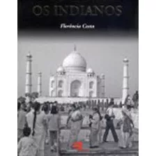 Os Indianos, De Costa, Florencia. Editora Contexto, Capa Mole, Edição 1ª Edição - 2012 Em Português