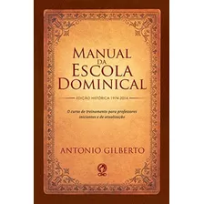 Manual Da Escola Dominical, De Silva, Antonio Gilberto Da. Editora Casa Publicadora Das Assembleias De Deus, Capa Mole Em Português, 1984