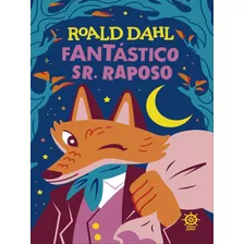 Fantástico Sr. Raposo (ed. Especial), De Dahl, Roald. Editora Galera Junior, Capa Mole, Edição 2023-08-28 00:00:00 Em Português