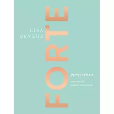 Livro Forte: Devocionais, De: Lisa Bevere. Editora Thomas Nelson, Capa Dura, Edição Não Aplica Em Português, 2023