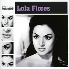 Lola Flores - The Platinum Collection 