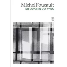 Do Governo Dos Vivos, De Foucault, Michel. Série Obras De Michel Foucault Editora Wmf Martins Fontes Ltda, Capa Mole Em Português, 2014