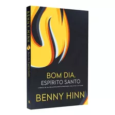 Bom Dia, Espírito Santo | Livro Benny Hinn Thomas Nelson