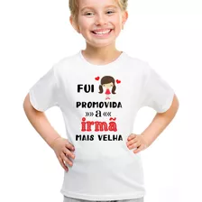 Camiseta Infantil Fui Promovida A Irmã Mais Velha Camisa-.