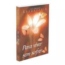 Livro Para Viver Sem Sofrer