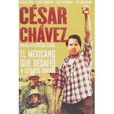 César Chavez El Mexicano Que Desafio Eua Pelicula Dvd