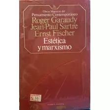 Estética Y Marxismo Garaudy Sartre Fischer Nuevo