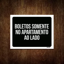 Placa Decorativa - Boletos Somente Apartamento Ao Lado 27x35