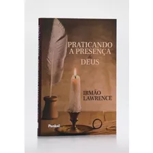 Praticando A Presença De Deus | Irmão Lawrence